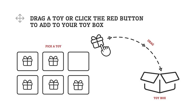 Drag a toy or click the red button to add to your toy box